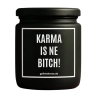 Duftkerze „KARMA IS NE BITCH!“ – Geschenk beste Freundin