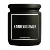Duftkerze „Karnevalismus“ – Geschenk beste Freundin
