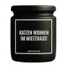 Duftkerze „KATZEN WOHNEN IM MIETZHAUS!“