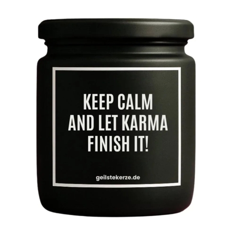 Duftkerze „KEEP CALM AND LET KARMA FINISH IT!“