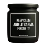 Duftkerze „KEEP CALM AND LET KARMA FINISH IT!“
