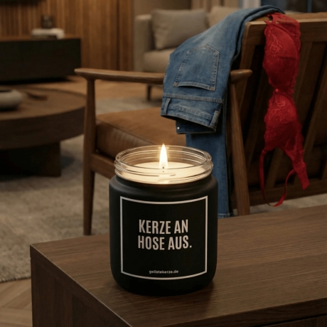 Duftkerze „KERZE AN HOSE AUS.“