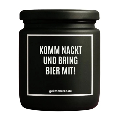 Duftkerze „KOMM NACKT UND BRING BIER MIT!“ – Geschenk für Männer