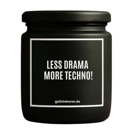 Duftkerze „LESS DRAMA MORE TECHNO!“ – Geschenk für Technofans