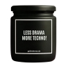 Duftkerze „LESS DRAMA MORE TECHNO!“ – Geschenk für Technofans