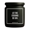 Duftkerze „LET THE EVENING BE GIN“ – Geschenk für Weinliebhaber