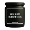 Duftkerze „LIEBE BLEIBT WENN WIR GEHEN.“
