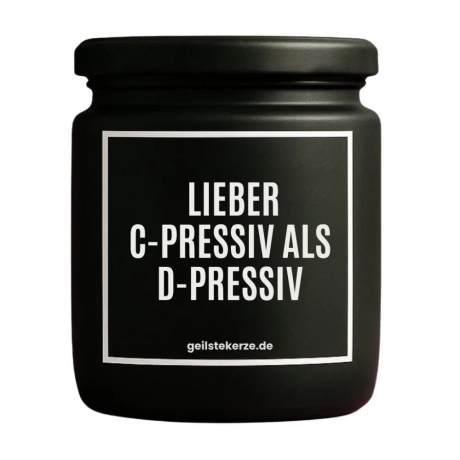 Duftkerze „LIEBER C-PRESSIV ALS D-PRESSIV“