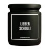 Duftkerze „Lieber Scholli“ – lustiges Geschenk für sie