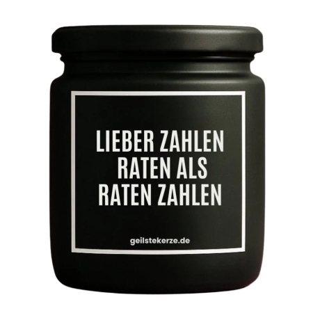 Duftkerze „LIEBER ZAHLEN RATEN, ALS RATEN ZAHLEN“