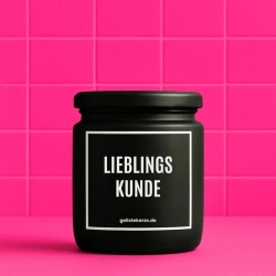 Duftkerze „Lieblingskunde“ – Kundengeschenk mit Spruch