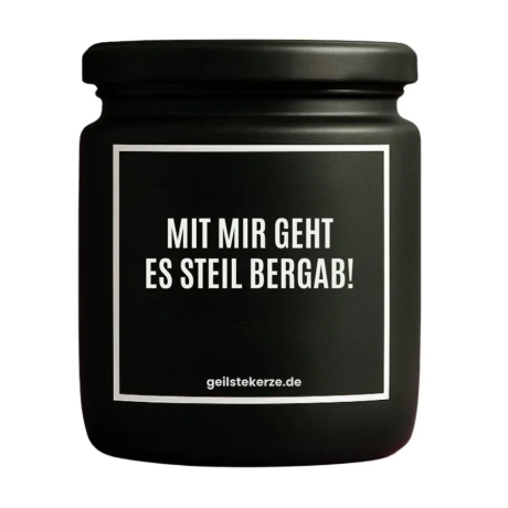Duftkerze „MIT MIR GEHT ES STEIL BERGAB!“ – Geschenk für Genießer