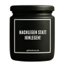 Duftkerze „Nachlegen Statt Hinlegen!“