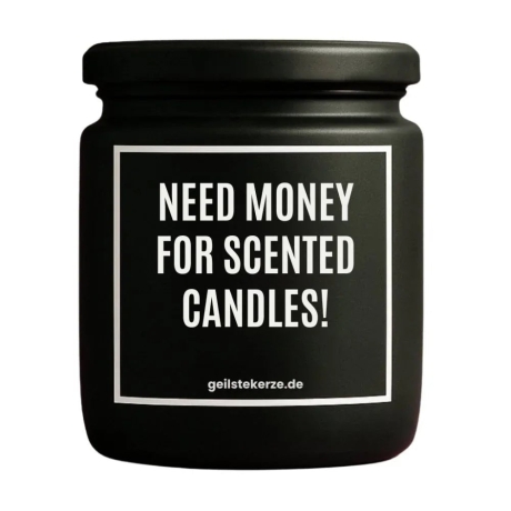 Duftkerze „NEED MONEY FOR SCENTED CANDLES!“