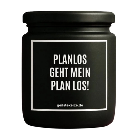 Duftkerze „PLANLOS GEHT MEIN PLAN LOS!“ – Geschenk Kollege