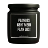 Duftkerze „PLANLOS GEHT MEIN PLAN LOS!“ – Geschenk Kollege