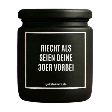 Duftkerze „Riecht als seien deine 30er vorbei“ – 40er