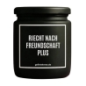Duftkerze „RIECHT NACH FREUNDSCHAFT PLUS“