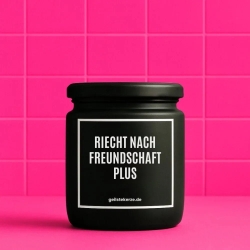 Duftkerze „RIECHT NACH FREUNDSCHAFT PLUS“