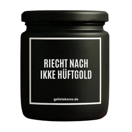 Duftkerze „RIECHT NACH IKKE HÜFTGOLD“ – Geschenk einfach so