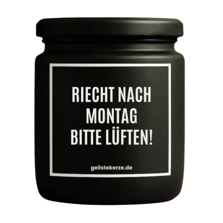 Duftkerze „RIECHT NACH MONTAG BITTE LÜFTEN!“