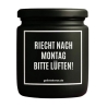 Duftkerze „RIECHT NACH MONTAG BITTE LÜFTEN!“