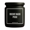 Duftkerze „Riecht Nach Pisse“ – Geschenk Lieblingsmensch