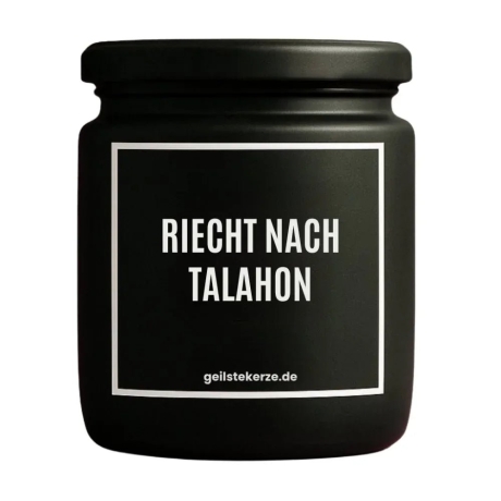 Duftkerze „Riecht Nach Talahon“