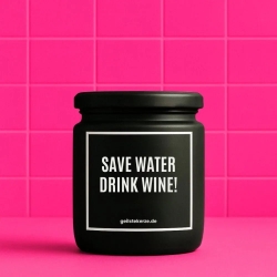 Duftkerze „SAVE WATER DRINK WINE!“ – lustiges Geburtstagsgeschenk