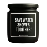 Duftkerze „SAVE WATER SHOWER TOGETHER!“