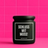 Duftkerze „Schluss Mit Muss!“ – Geschenk Kollegin