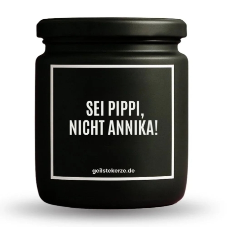 Duftkerze „SEI PIPPI, NICHT ANNIKA“ – Mitbringsel als Dankeschön