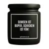 Duftkerze „SUMSEN IST BUPER SCHICKEN IST FÖN!“