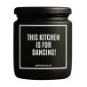 Duftkerze „THIS KITCHEN IS FOR DANCING“