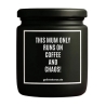 Duftkerze „THIS MUM ONLY RUNS ON COFFEE AND CHAOS“