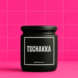 Duftkerze „Tschakka“ – Geschenk einfach so