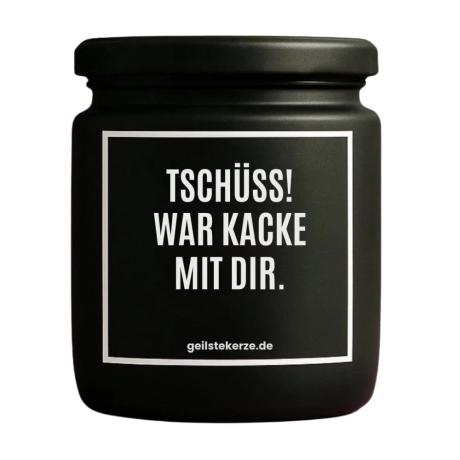 Duftkerze „TSCHÜSS, WAR KACKE MIT DIR“ – Abschiedsgeschenk