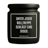Duftkerze „UNTER JEDER ROLLTREPPE SCHLÄGT EINE DISCO.“