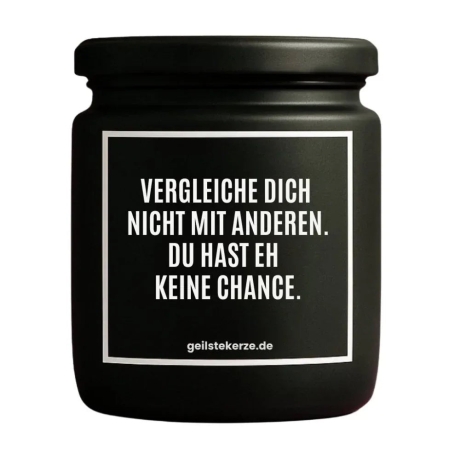 Duftkerze „VERGLEICHE DICH NICHT MIT ANDERN.“