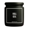 Duftkerze „Voll Geil“ – Geburtstagsgeschenk beste Freundin