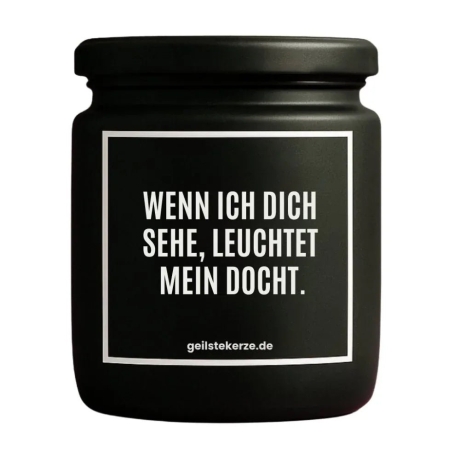Duftkerze „WENN ICH DICH SEHE, LEUCHTET MEIN DOCHT.“