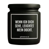 Duftkerze „WENN ICH DICH SEHE, LEUCHTET MEIN DOCHT.“