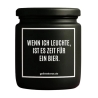 Duftkerze „WENN ICH LEUCHTE IST ES ZEIT FÜR EIN BIER.“