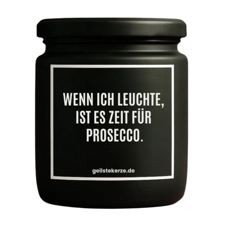 Duftkerze „WENN ICH LEUCHTE IST ES ZEIT FÜR PROSECCO.“