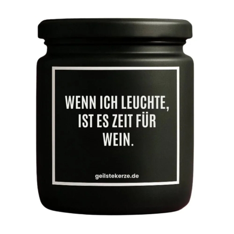 Duftkerze „WENN ICH LEUCHTE IST ES ZEIT FÜR WEIN.“