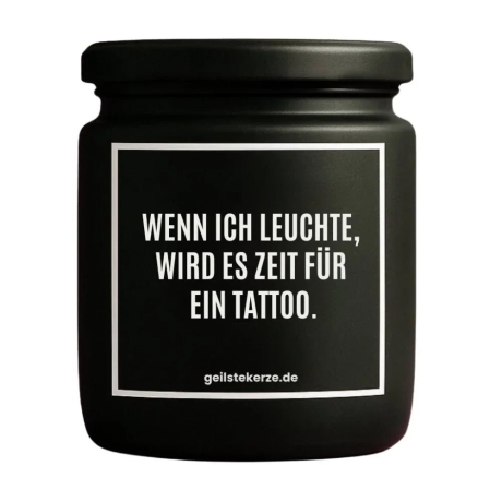 Duftkerze „WIRD ES ZEIT FÜR EIN TATTOO.“