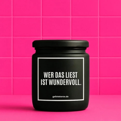 Duftkerze „WER DAS LIEST IST WUNDERVOLL.“ – Geschenk einfach so