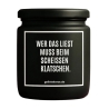 Duftkerze „WER DAS LIEST MUSS BEIM SCHEISSEN KLATSCHEN.“
