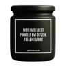 Duftkerze „WER DAS LIEST PINKELT IM SITZEN. VIELEN DANK!“
