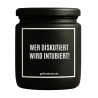 Duftkerze „WER DISKUTIERT WIRD INTUBIERT!“